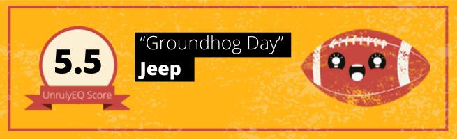 Jeep - 'Groundhog Day' - 5.5 EQ Score