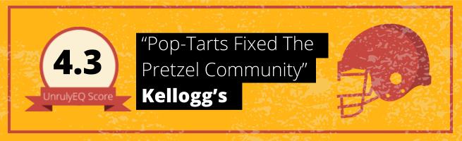Kellogg's - 'Pop-Tarts Fixed The Pretzel Community' - 4.3 EQ Score